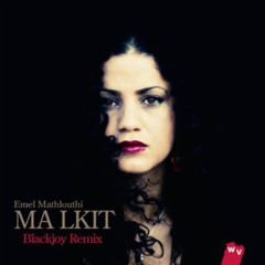 Ma Lkit (Blackjoy Remix)