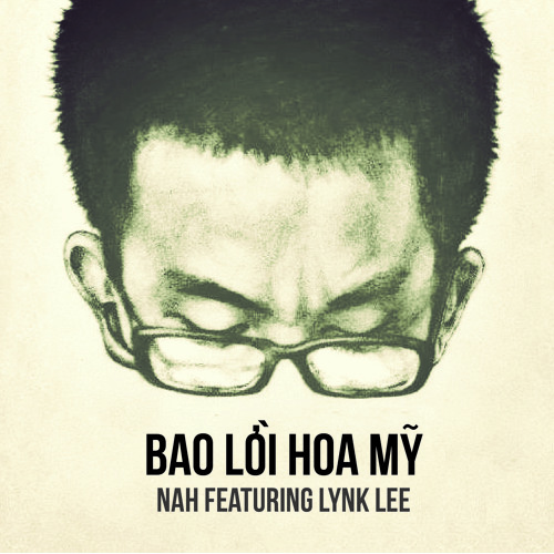 07 - Bao Loi Hoa My (ft Lynk Lee)