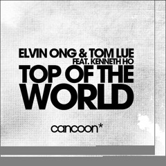 Tom Lue & Elvin Ong feat. K3N - Top Of The World (Original Mix)