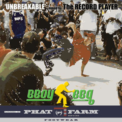 'Unbreakable' - Bboy BBQ mix #1 © 2004
