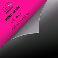 Andrea Bertolini - Bring It Back (Original Mix)