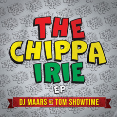 Dj Maars Vs Tom Showtime - The Chippa Irie EP  (Preview)