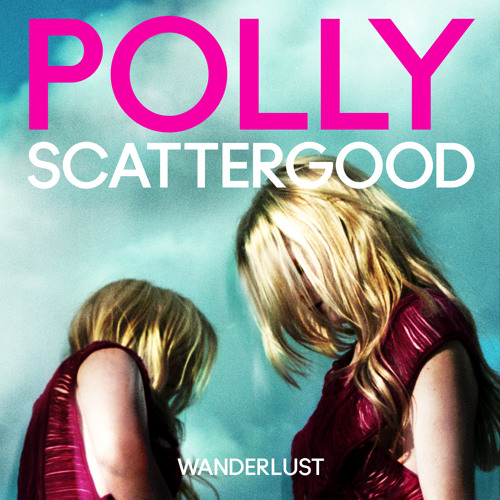 Polly Scattergood - Wanderlust - How To Dress Well Remix