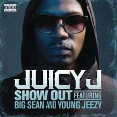Juicy J- Show Out ft. Young Jeezy & Big Sean, MikeWiLL (Slowed & Throwed By DJ ScrewDriva)2013