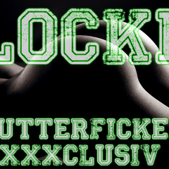 Locke - Mutterficker (XXXclusiv)