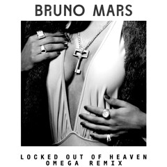 Bruno Mars - Locked Out of Heaven (Omega Remix) [Like for FREE D/L]