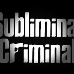 Subliminal Criminal