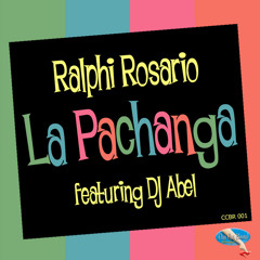 Ralphi Rosario Featuring Dj Abel - La Pachanga (Main Mix)