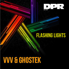 VVV + Ghostek - Flashing Light