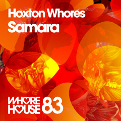 Hoxton Whores - Samara (Original Mix) Whore House Recordings (Promo Edit)