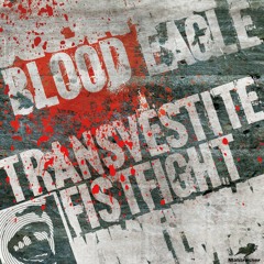 Blood Eagle - Transvestite Fistfight (Karluv Klub Remix) *Out Now On Beatport*