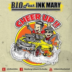Bandung Inikami Orcheska feat. Inkmary - Cheer Up!
