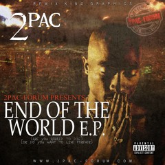 2Pac-Forum - The End Of The World E.P
