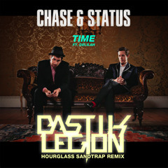 Chase and Status - Time ft. Delilah (Bastik Legion's Hourglass SandTRAP Remix)   -❤ FREE DOWNLOAD ❤-