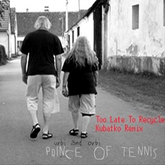 Prince of Tennis - Too Late To Recycle - Kubatko Remix