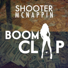 Shooter McNappin - BOOM CLAP