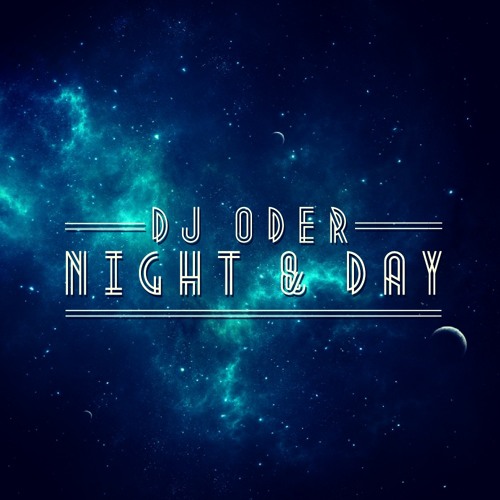DJ Oder - Night & Day [Free Download!]