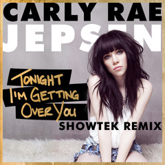 Carly Rae Jepsen - Tonight I'm Getting Over You (Showtek Remix)