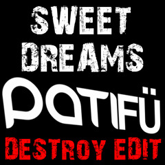 SWEET DREAMS (PATI FÜ CRÄÄÄÄNK EDIT) (DL DESCRIPTION)