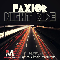 Faxior - Night Ride (Original + 2 Remixes) [OUT 4th June on Muchiq Records]