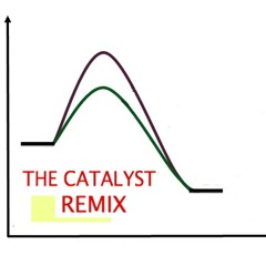 The Catalyst (Remix)