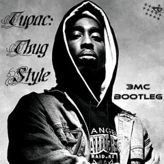 Tupac- Thug Style (3MC Bootleg, FREE DL)