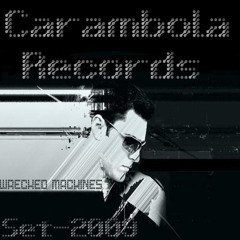 Wrecked Machines - Carambola Records 2009 (Set)