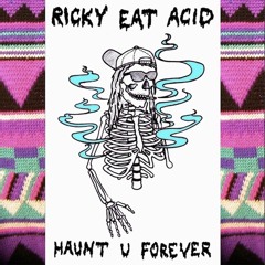 Ricky Eat Acid - "Ur my destiny ~~"