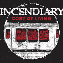 Incendiary- Deed Before Creed