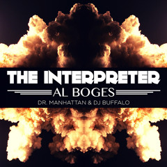 Al Boges - The Interpreter (Produced by Dr. Manhattan)