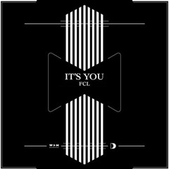 FCL - It's You (Boot Action Remix)