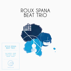 Roux Spana Beat Trio - Full Album