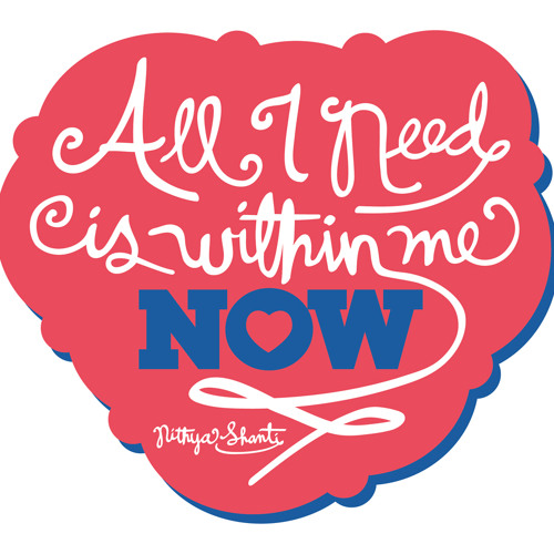 All I Need Is Within Me Now