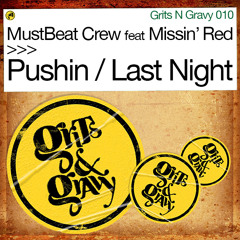 MustBeat Crew feat Missin' Red - 'Pushin' (D-Funk Mix) [Grits N Gravy]