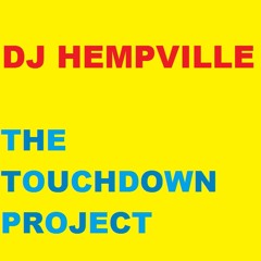 The Touchdown Project March 2013 (Podcast) by DJ HEMPVILLE