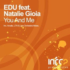 EDU feat. Natalie Gioia - You And Me (LTN Remix)