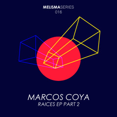 Marcos Coya - Guachimilove (Luc Ringeisen remix) :: Melisma 16