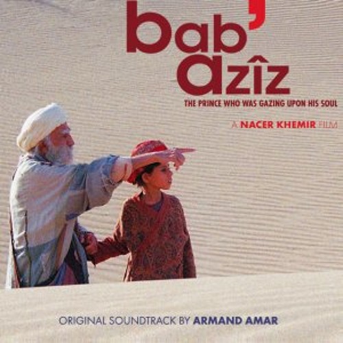 Armand Amar (Poem of the atoms) " Bab´ Aziz "
