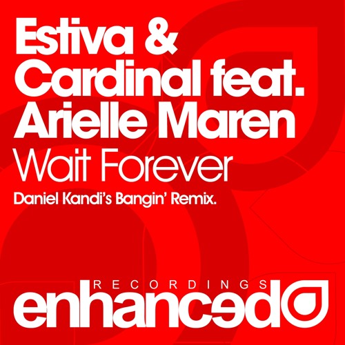 estiva cardinal feat arielle maren wait forever estiva remix
