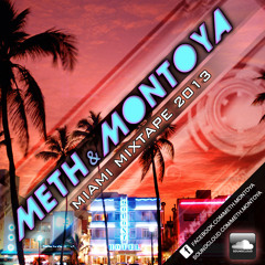 Meth & Montoya - Miami Mixtape 2013