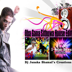 Oba Gana Sithuwa House Edit (DJ Janaka)