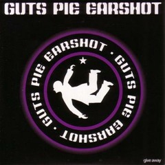 guts pie earshot and friends: " give away "