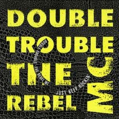 Double Trouble & The Rebel Mc - Just Keep Rockin