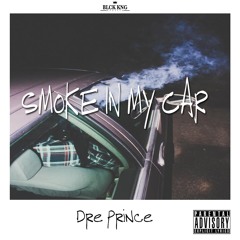 Smoke In My Car (Prod. By Blue, The Misfit)