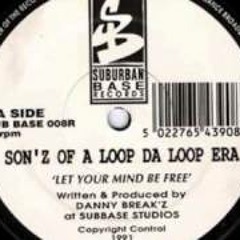 Sons Of A Loop Da Loop Era - Let Your Mind be Free