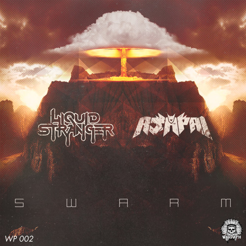 Liquid Stranger vs Ajapai - Swarm