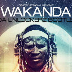 Dimitri Vegas & Like Mike - Wakanda (Da Unlockerz Bootleg)