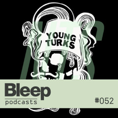 Bleep podcast 052