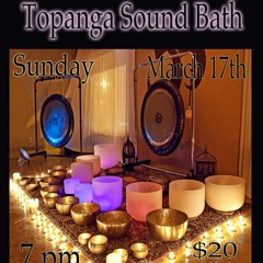 Topanga Sound Bath ~ March 17th ~ Yoga Desa