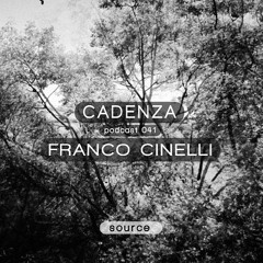 Cadenza Podcast . 041 - Franco Cinelli - SOURCE